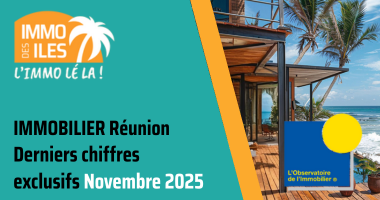 indice mensuel des marchés immobiliers - octobre 2025 : eté indien sur le marché insulaire !